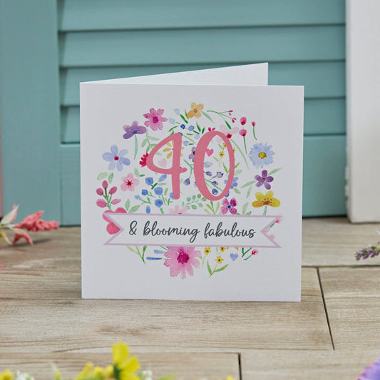 40 Blooming Fabulous Birthday Card