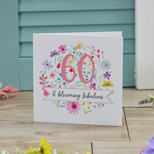60 Blooming Fabulous Birthday Card