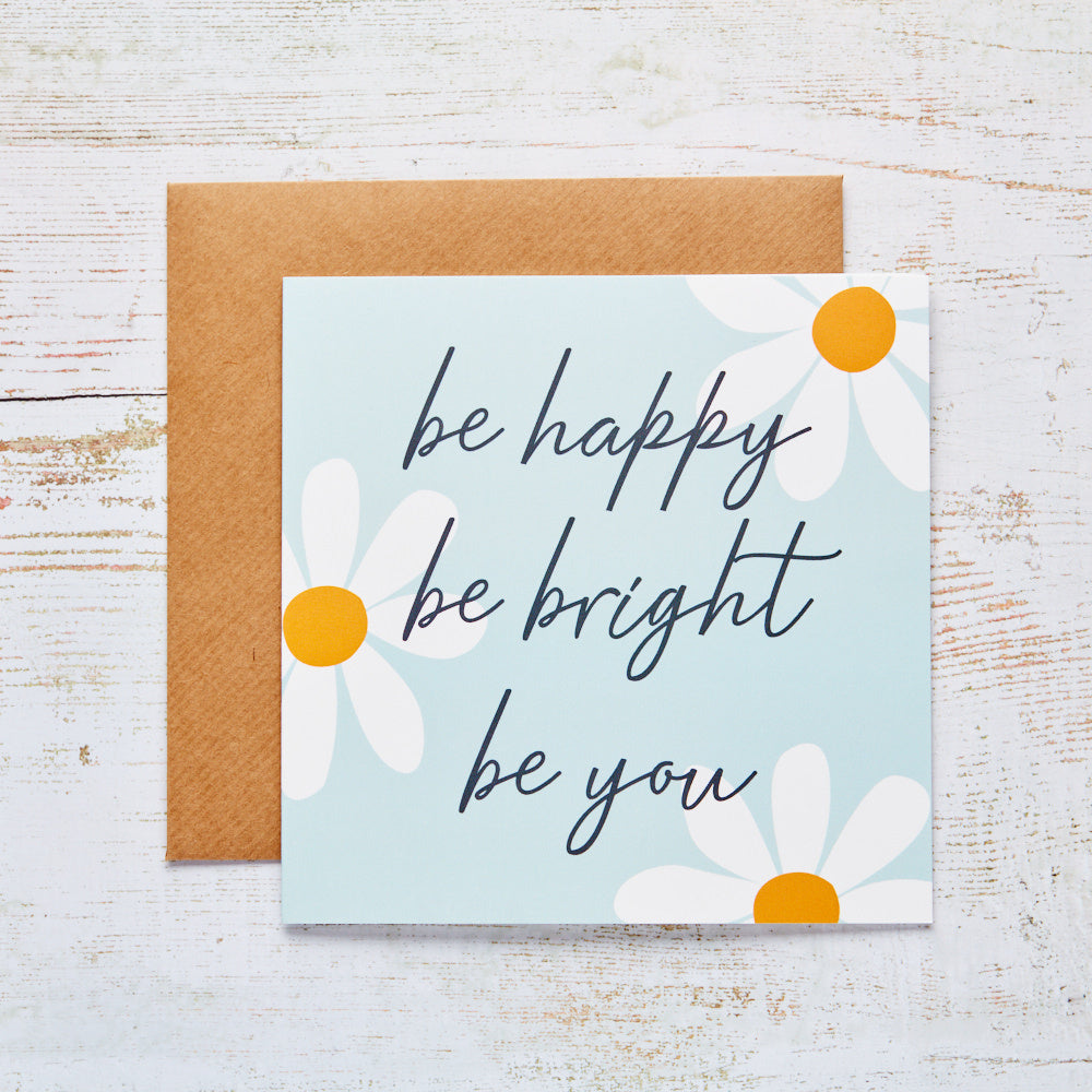 Be Happy Be Bright Be You Card