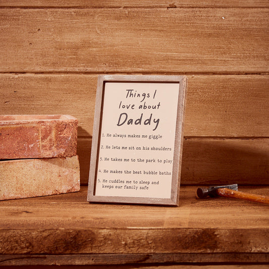 Things I Love About Daddy Wooden Plaque