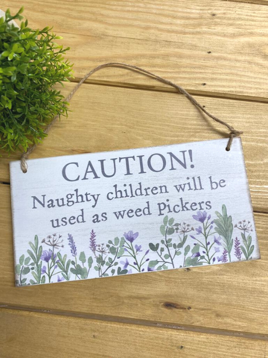 Caution! Naughty Children Garden Sign