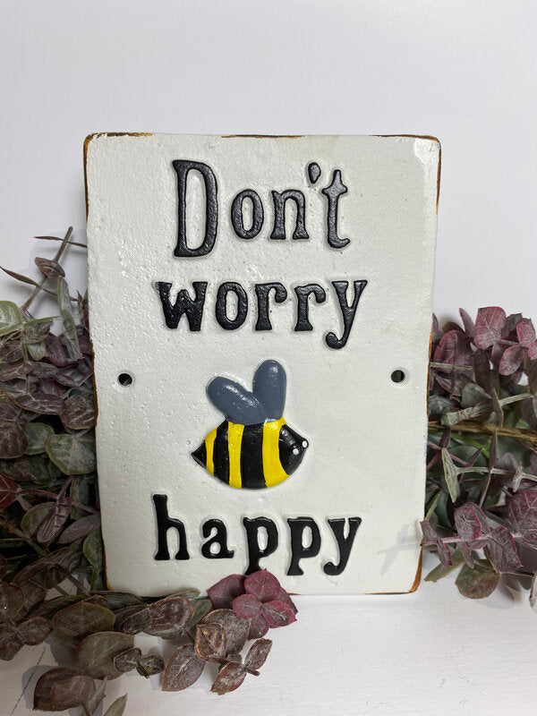 Dont Worry Cast Iron Sign